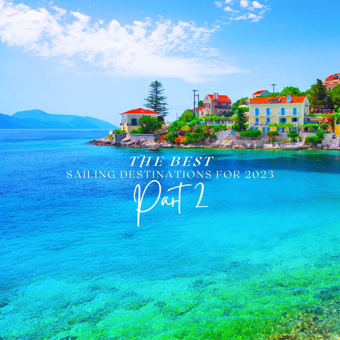 The Best Sailing Destinations – Part 2